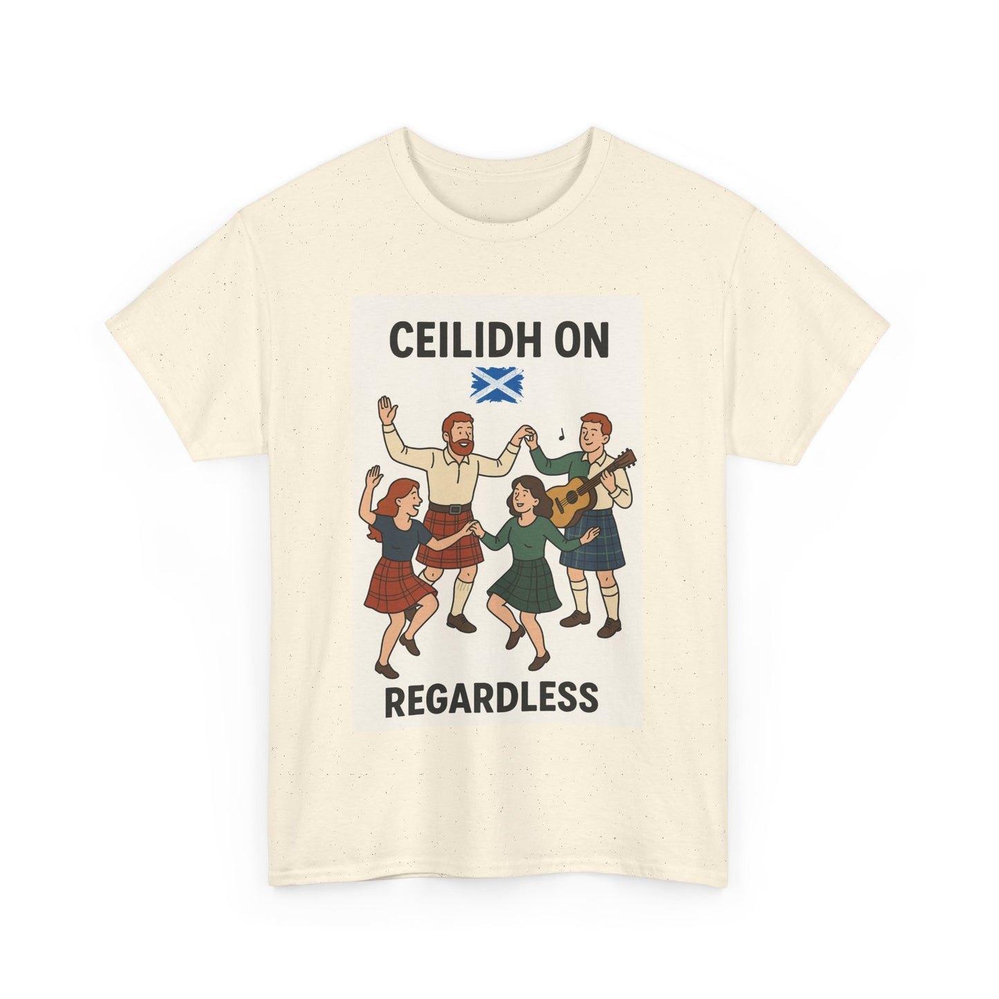 "Scottish Ceilidh on Regardless" Slogan T-shirt, Various colors and sizes