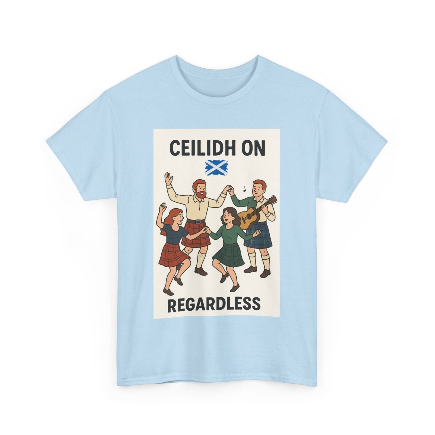 "Scottish Ceilidh on Regardless" Slogan T-shirt, Various colors and sizes