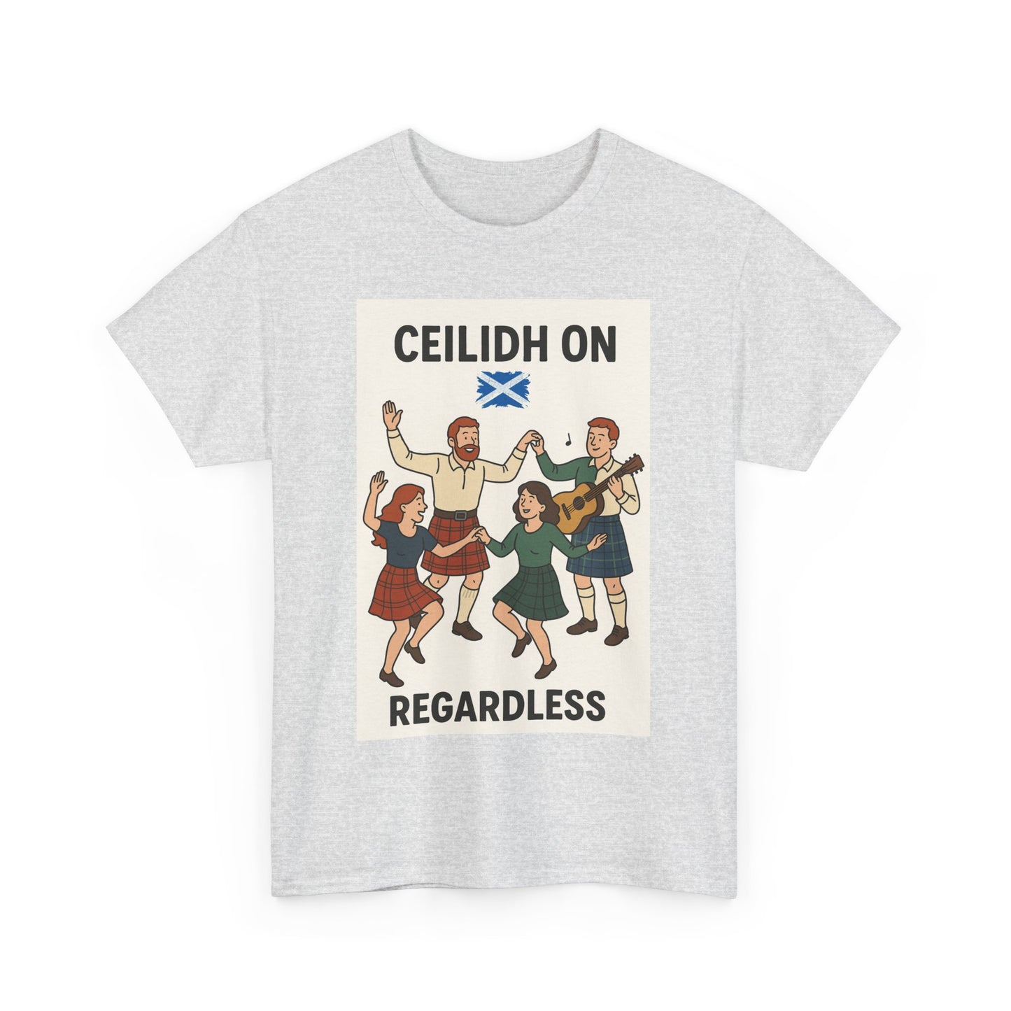"Scottish Ceilidh on Regardless" Slogan T-shirt, Various colors and sizes