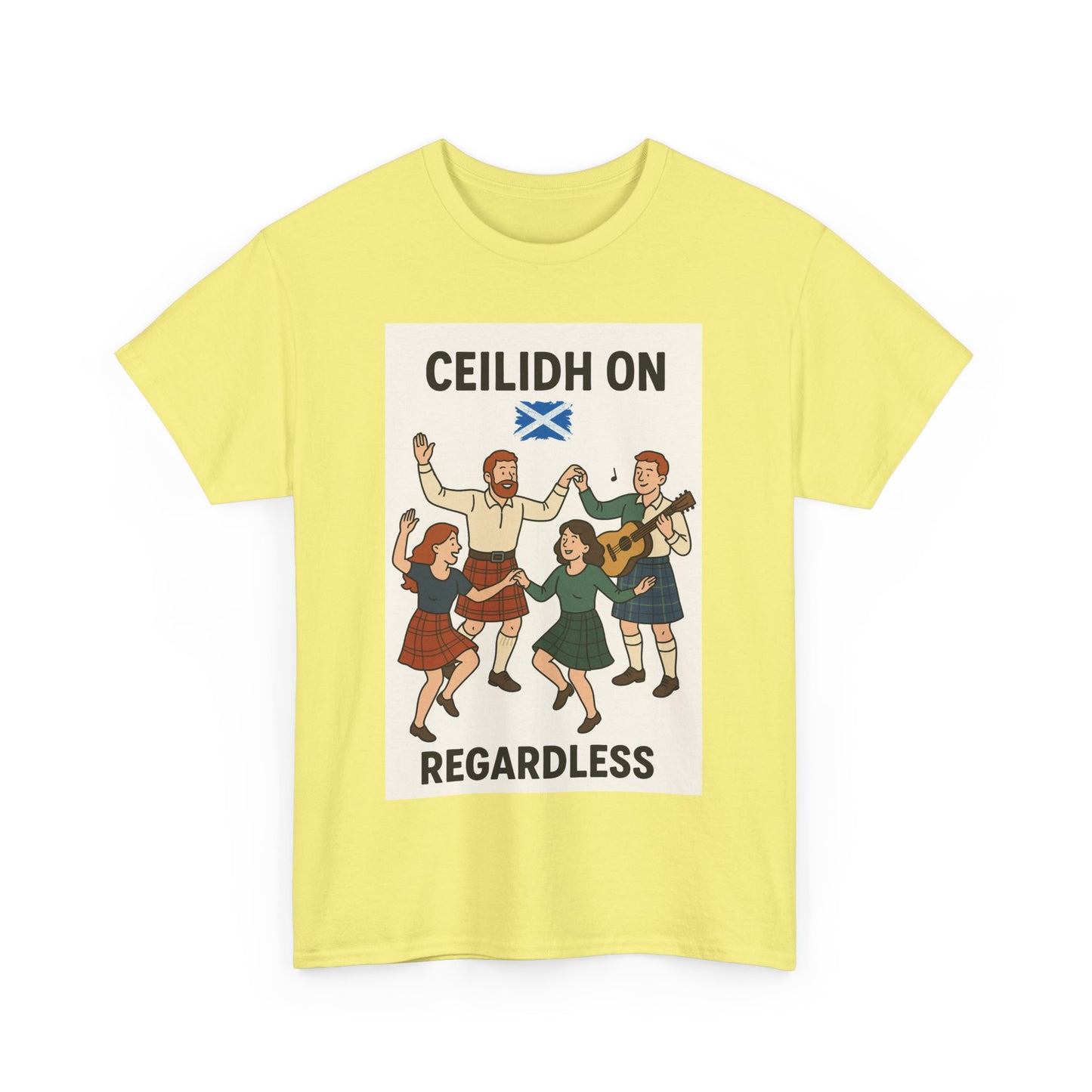"Scottish Ceilidh on Regardless" Slogan T-shirt, Various colors and sizes