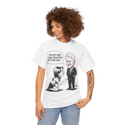 " Bill Clinton" Slogan T-Shirt, Various Colors & sizes available