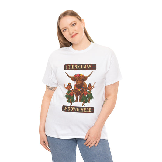 "I Think I may Moo've here", Slogan T-Shirt, Various Colours & sizes