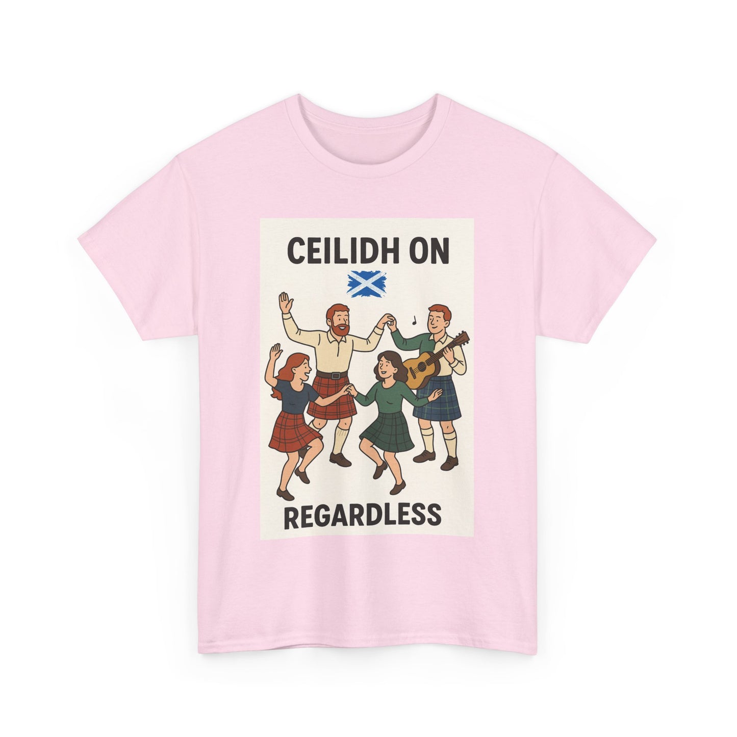 "Scottish Ceilidh on Regardless" Slogan T-shirt, Various colors and sizes